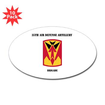 35ADAB - M01 - 01 - SSI - 35th Air Defense Artillery Brigade with Text - Sticker (Oval 10 pk)