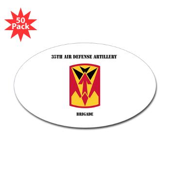 35ADAB - M01 - 01 - SSI - 35th Air Defense Artillery Brigade with Text - Sticker (Oval 50 pk)