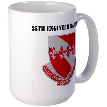 35EB - M01 - 03 - DUI - 35th Engineer Battalion with Text - Large Mug