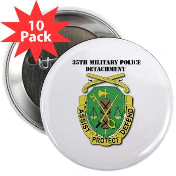 35MPD - M01 - 01 - DUI - 35th Military Police Detachment with text - 2.25" Button (10 pack)