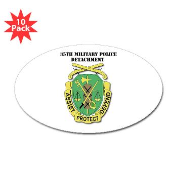 35MPD - M01 - 01 - DUI - 35th Military Police Detachment with text - Sticker (Oval 10 pk)