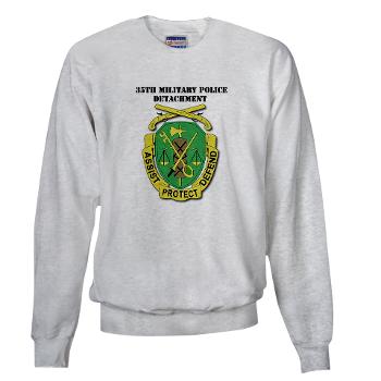35MPD - A01 - 03 - DUI - 35th Military Police Detachment with text - Sweatshirt
