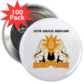 35SB - M01 - 01 - DUI - 35th Signal Brigade with Text - 2.25" Button (100 pack)