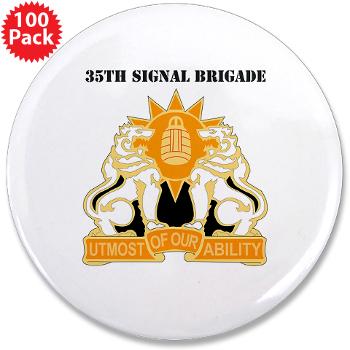 35SB - M01 - 01 - DUI - 35th Signal Brigade with Text - 3.5" Button (100 pack)