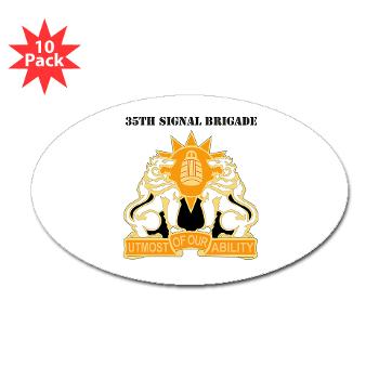 35SB - M01 - 01 - DUI - 35th Signal Brigade with Text - Sticker (Oval 10 pk)