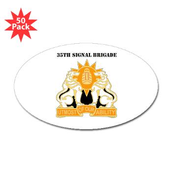 35SB - M01 - 01 - DUI - 35th Signal Brigade with Text - Sticker (Oval 50 pk)