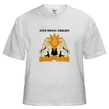 35SB - A01 - 04 - DUI - 35th Signal Brigade with Text - White t-Shirt - Click Image to Close