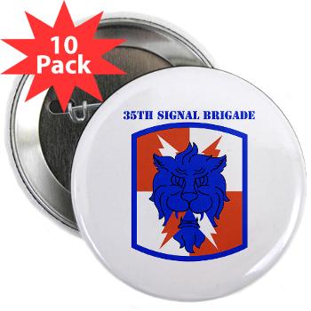 35SB - M01 - 01 - SSI - 35th Signal Brigade with Text - 2.25" Button (10 pack)