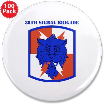35SB - M01 - 01 - SSI - 35th Signal Brigade with Text - 3.5" Button (100 pack)