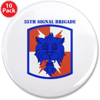 35SB - M01 - 01 - SSI - 35th Signal Brigade with Text - 3.5" Button (10 pack)
