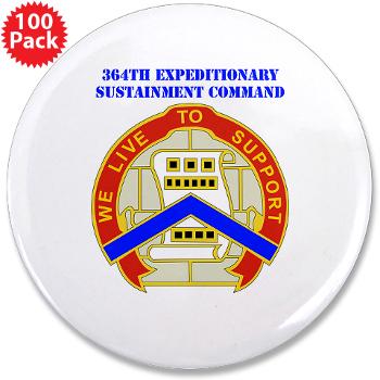 364ESC - M01 - 01 - DUI - 364th Expeditionary Sustainment Command with Text 3.5" Button (100 pack) - Click Image to Close