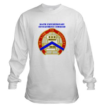364ESC - A01 - 03 - DUI - 364th Expeditionary Sustainment Command with Text Long Sleeve T-Shirt