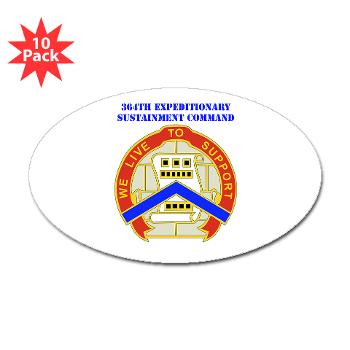364ESC - M01 - 01 - DUI - 364th Expeditionary Sustainment Command with Text Sticker (Oval 10 pk)