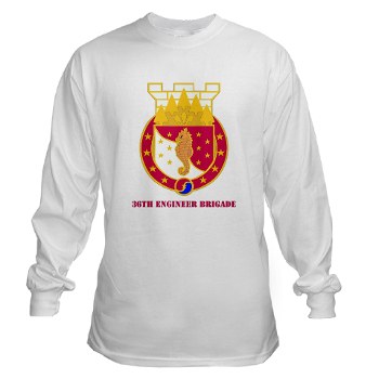 36EB - A01 - 03 - DUI - 36th Engineer Brigade with Text Long Sleeve T-Shirt