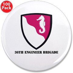 36EB - M01 - 01 - SSI - 36th Engineer Brigade with Text 3.5" Button (100 pack)