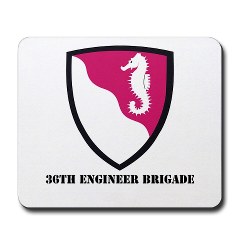 36EB - M01 - 03 - SSI - 36th Engineer with Text Brigade Mousepad