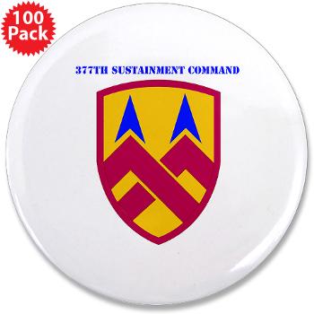 377SC - M01 - 01 - 377th Sustainment Command with Text - 3.5" Button (100 pack)
