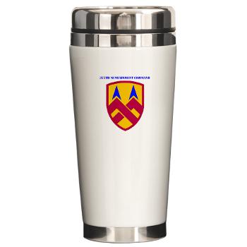 377SC - M01 - 03 - 377th Sustainment Command with Text - Ceramic Travel Mug - Click Image to Close