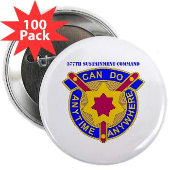 377SC - M01 - 01 - DUI - 377th Sustainment Command with Text - 2.25" Button (100 pack)