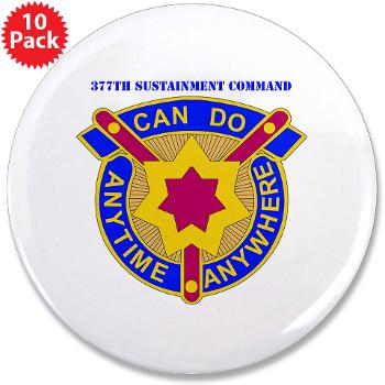 377SC - M01 - 01 - DUI - 377th Sustainment Command with Text - 3.5" Button (10 pack)
