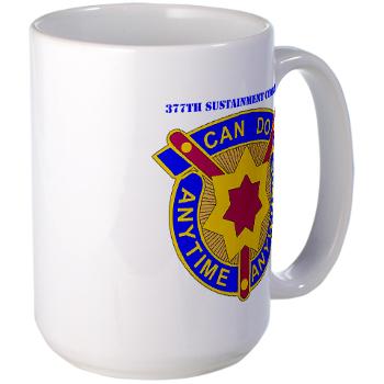 377SC - M01 - 03 - DUI - 377th Sustainment Command with Text - Large Mug - Click Image to Close