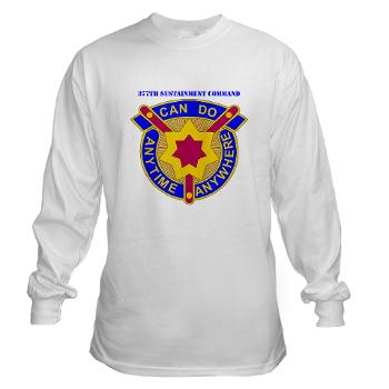 377SC - A01 - 03 - DUI - 377th Sustainment Command with Text - Long Sleeve T-Shirt