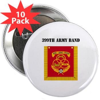 399AB - M01 - 01 - DUI - 399th Army Band with Text - 2.25" Button (10 pack)