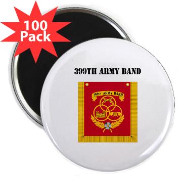 399AB - M01 - 01 - DUI - 399th Army Band with Text - 2.25" Magnet (100 pack)