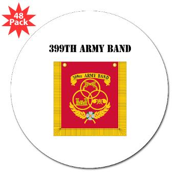 399AB - M01 - 01 - DUI - 399th Army Band with Text - 3" Lapel Sticker (48 pk)
