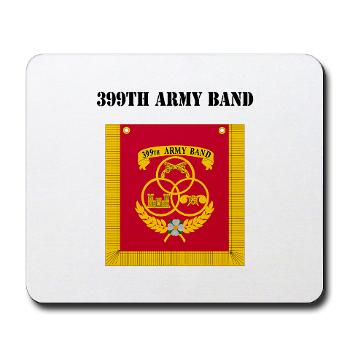 399AB - M01 - 03 - DUI - 399th Army Band with Text - Mousepad