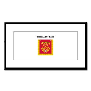 399AB - M01 - 02 - DUI - 399th Army Band with Text - Small Framed Print