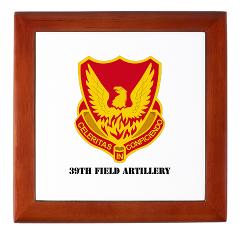 39FA - M01 - 03 - DUI - 39th Field Artillery with Text - Keepsake Box