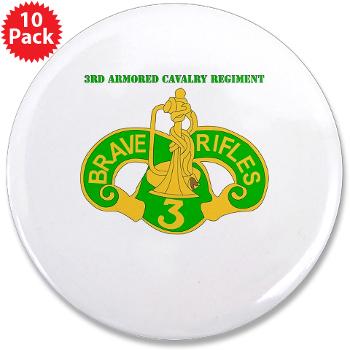 3ACR - M01 - 01 - DUI - 3rd Armored Cavalry Regiment with Text - 3.5" Button (10 pack) - Click Image to Close