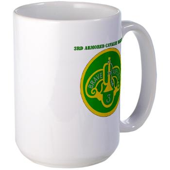 3ACR - M01 - 03 - SSI - 3rd Armored Cavalry Regiment with Text - Large Mug