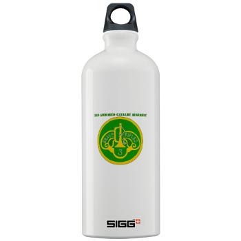 3ACR - M01 - 03 - SSI - 3rd Armored Cavalry Regiment with Text - Sigg Water Bottle 1.0L