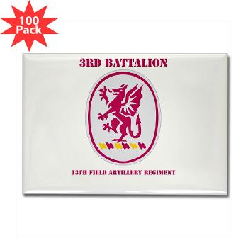 3B13FAR - M01 - 01 - DUI - 3rd Bn - 13th FA Regt with Text - Rectangle Magnet (100 pack)