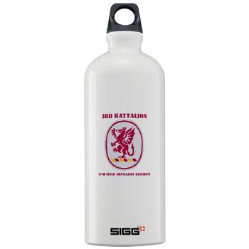 3B13FAR - M01 - 03 - DUI - 3rd Bn - 13th FA Regt with Text - Sigg Water Bottle 1.0L