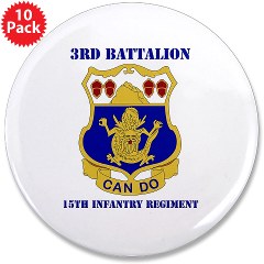 3B15IR - M01 - 01 - DUI - 3rd Bn - 15th Infantry Regiment with Text - 3.5" Button (10 pack)
