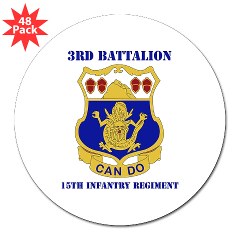 3B15IR - M01 - 01 - DUI - 3rd Bn - 15th Infantry Regiment with Text - 3" Lapel Sticker (48 pk)