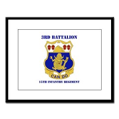 3B15IR - M01 - 02 - DUI - 3rd Bn - 15th Infantry Regiment with Text - Large Framed Print