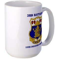 3B15IR - M01 - 03 - DUI - 3rd Bn - 15th Infantry Regiment with Text - Large Mug