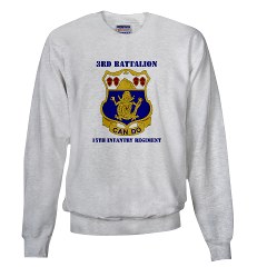 3B15IR - A01 - 03 - DUI - 3rd Bn - 15th Infantry Regiment with Text - Sweatshirt