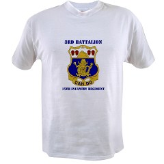 3B15IR - A01 - 04 - DUI - 3rd Bn - 15th Infantry Regiment with Text - Value T-shirt