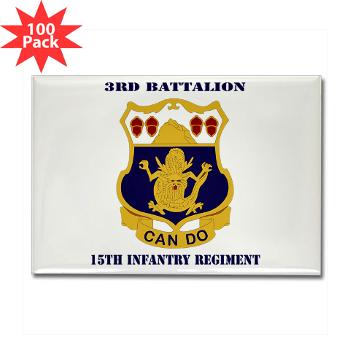 3B15IR - M01 - 01 - DUI - 3rd Battalion 15th Infantry Regiment with Text - Rectangle Magnet (100 pack)