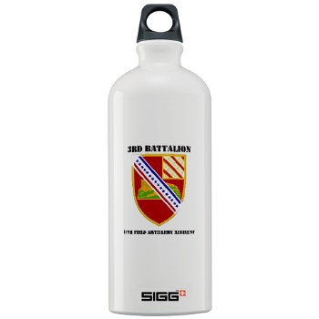 3B17FAR - M01 - 03 - DUI - 3rd Bn - 17th FA Regt with Text - Sigg Water Bottle 1.0L