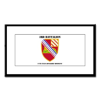3B17FAR - M01 - 02 - DUI - 3rd Bn - 17th FA Regt with Text - Small Framed Print - Click Image to Close
