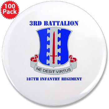 3B187IR - M01 - 01 - DUI - 3rd Bn - 187th Infantry Regiment with Text 3.5" Button (100 pack)