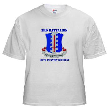 3B187IR - A01 - 04 - DUI - 3rd Bn - 187th Infantry Regiment with Text White T-Shirt