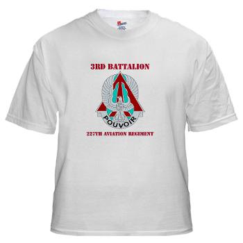 3B227AR - A01 - 04 - DUI - 3nd Bn - 227th Aviation Regt with Text - White T-Shirt - Click Image to Close
