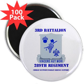 3B289RCSCSS - M01 - 01 - DUI - 3rd Battalion - 289th Regiment (CS/CSS) with Text 2.25" Magnet (100 pack) - Click Image to Close